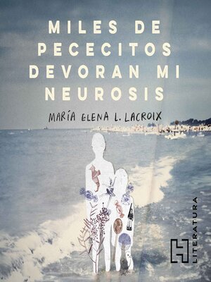 cover image of Miles de pececitos devoran mi neurosis